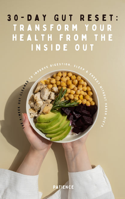 30-Day Gut Reset: Transform Your Health from the Inside Out